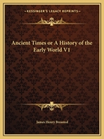 Ancient Times: A History of the Early World, Part 1 0766149463 Book Cover