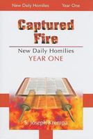 Captured Fire: New Daily Homilies, Year One 081891288X Book Cover