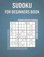 Sudoku For Beginners Book: 600 Puzzles for Kids with Solutions - Fun Learning Game for Brain, Logic & Memory B093B1Z2MC Book Cover