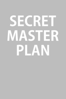 Secret Master Plan: Blank College Ruled Lined Notebook Writing Journal 1661114822 Book Cover