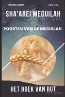 SHA'AREI MEGUILAH: Poorten van de Meguilah - HET BOEK VAN RUT (SHA'AREI MEGUILAH - NEDERLANDS) (Dutch Edition) B0DRP8DQB4 Book Cover