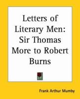 Letters of Literary Men: The Nineteenth Century 1417947306 Book Cover