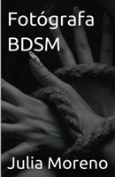 Fotógrafa BDSM (Colección Bdsm) B0B27CY91T Book Cover