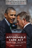 The Affordable Care ACT: Examining the Facts 1440834423 Book Cover