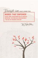 Words that Empower "Enough-ism, blaze a unique trail" VI 0985048344 Book Cover