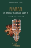 Niaman la morsure maléfique du félin: Un récit de l'époque coloniale (Harmattan Guinée) (French Edition) 234324555X Book Cover