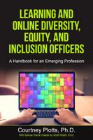 Learning and Online Diversity, Equality, and Inclusion Officers: A Handbook for an Emerging Profession 1948149214 Book Cover