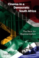 Cinema in a Democratic South Africa: The Race for Representation (New Directions in National Cinemas) 0253221862 Book Cover