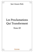 Les Proclamations qui transforment - Tome III (French Edition) 2334217808 Book Cover