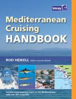 Mediterranean Cruising Handbook: The Companion to the Imray Mediterranean Almanac 1846231701 Book Cover