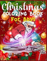 Christmas Coloring Book For Boys: Best Christmas coloring books Every image is printed on a single-sided page Best Christmas Gift for Boys 1673974074 Book Cover