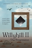 Willyhill II: The Progression B0BZK2GX3W Book Cover