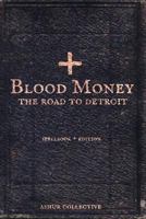 Blood Money: The Road To Detroit (Spellbook Edition) 1499102089 Book Cover