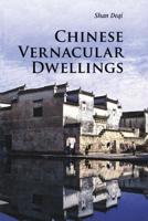 Chinese Vernacular Dwelling (Cultural China Series) 0521186676 Book Cover