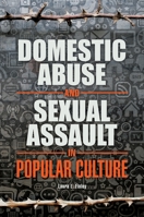 Domestic Abuse and Sexual Assault in Popular Culture 1440837945 Book Cover