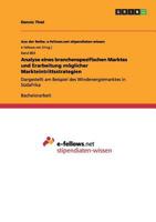 Analyse eines branchenspezifischen Marktes und Erarbeitung m�glicher Markteintrittsstrategien: Dargestellt am Beispiel des Windenergiemarktes in S�dafrika 3656503311 Book Cover