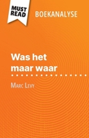Was het maar waar van Marc Levy (Boekanalyse): Volledige analyse en gedetailleerde samenvatting van het werk (Dutch Edition) 2808699174 Book Cover
