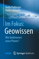 Im Fokus: Geowissen: Wie Funktioniert Unser Planet? 3642347908 Book Cover