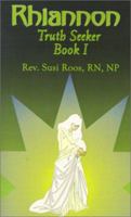 Rhiannon: Truth Seeker 0759615322 Book Cover