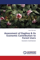 Assessment of Daphne & Its Economic Contribution to Forest Users: Economic Contribution 3659121991 Book Cover