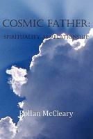 Cosmic Father: Spirituality As Relationship 1442112018 Book Cover