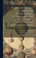 D. Johann Georg Kr�nitzs �konomisch-Technologische Encyklop�die, Hundert Und Siebzehnter Band 1022673831 Book Cover