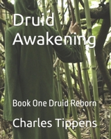 Druid Awakening: Book One Druid Reborn B0FGQMXZM6 Book Cover