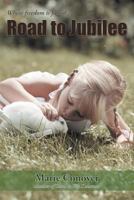 Road to Jubilee 1468536745 Book Cover