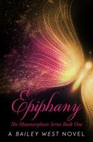 Epiphany: The Metamorphosis Series Book One 1736611305 Book Cover