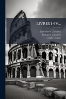 Livres I-IV... 1272608646 Book Cover