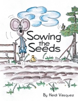 Sowing the Seeds 1973670119 Book Cover