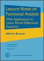 Lecture Notes on Functional Analysis with Applications to Linear Partial Differential Equations 0821887718 Book Cover