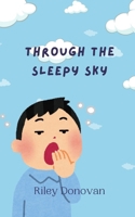Through the Sleepy Sky 9916908214 Book Cover