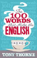 The 100 Words That Make The English 0349121036 Book Cover