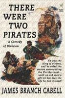 There Were Two Pirates: A Comedy of Division 1592240836 Book Cover