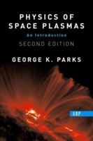 Physics of Space Plasmas: An Introduction 0201508214 Book Cover