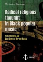Radical Religious Thought in Black Popular Music. Five Percenters and Bobo Shanti in Rap and Reggae 3960671989 Book Cover