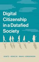 Digital Citizenship in a Datafied Society 1509527168 Book Cover