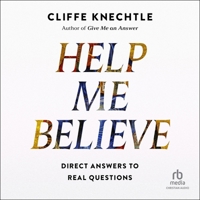 Help Me Believe: Direct Answers to Real Questions B0GPHML7MN Book Cover