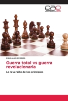 Guerra total vs guerra revolucionaria 6202111933 Book Cover