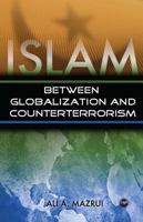 Islam: Between Globalization & Counter-terrorism 0852558848 Book Cover