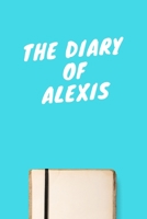 The Diary Of Alexis: Lined Notebook / Journal Gift, 120 Pages, 6x9, Soft Cover, Matte Finish 1671581857 Book Cover