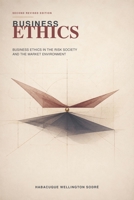 BUSINESS ETHICS: Business Ethics in the Risk Society and the Market Environment. B0HFQ4G8BG Book Cover