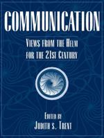 Communication: Views from the Helm for the 21st Century 0205281672 Book Cover