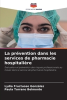La prévention dans les services de pharmacie hospitalière (French Edition) 6202466235 Book Cover