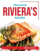 Exclusive Riviera's Recipes 180476924X Book Cover