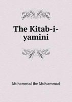 The Kitab-I-Yamini 5518593937 Book Cover