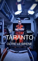 TARANTO OLTRE LE SIRENE (Italian Edition) B0CJBGQGNC Book Cover