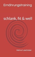 Ernährungstraining: schlank, fit & well B0BRLY2ZJ4 Book Cover