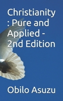 Christianity : Pure and Applied - 2nd Edition B0DBVBQRBD Book Cover